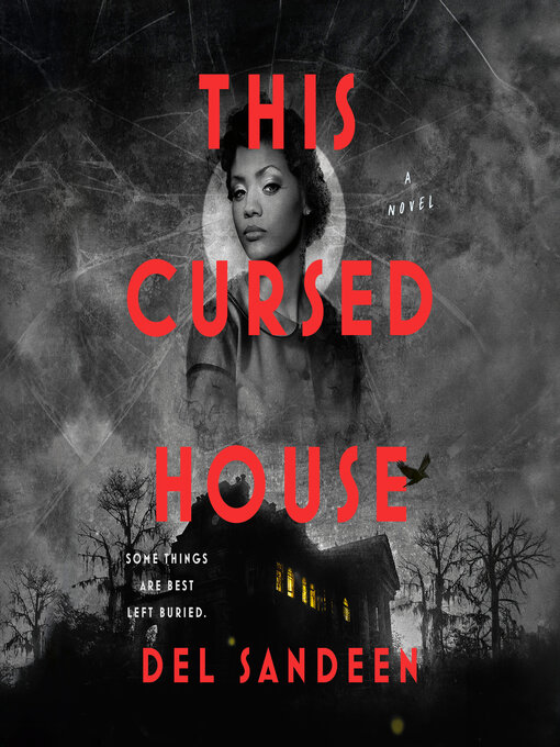 Title details for This Cursed House by Del Sandeen - Available